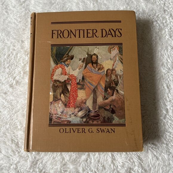 Frontier Days Oliver Swan editor, 1928 Grosset & Dunlap, HC Fair - Picture 1 of 13